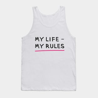 MY LIFE – MY RULES (Cool Printing Sayings by INKYZONE) Tank Top